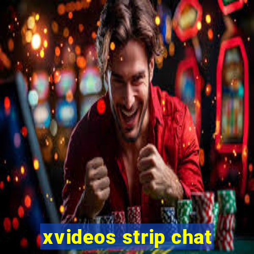 xvideos strip chat